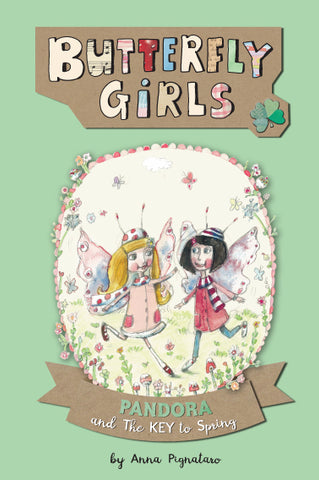 Butterfly Girls - Book1: Pandora and the Key to Spring